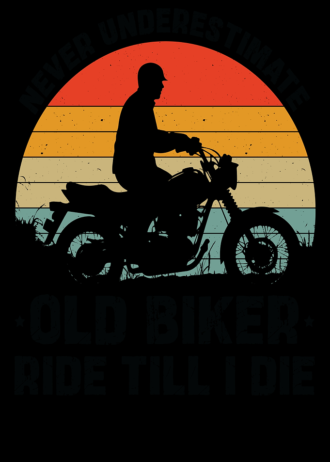 Old Biker Ride Till I Die