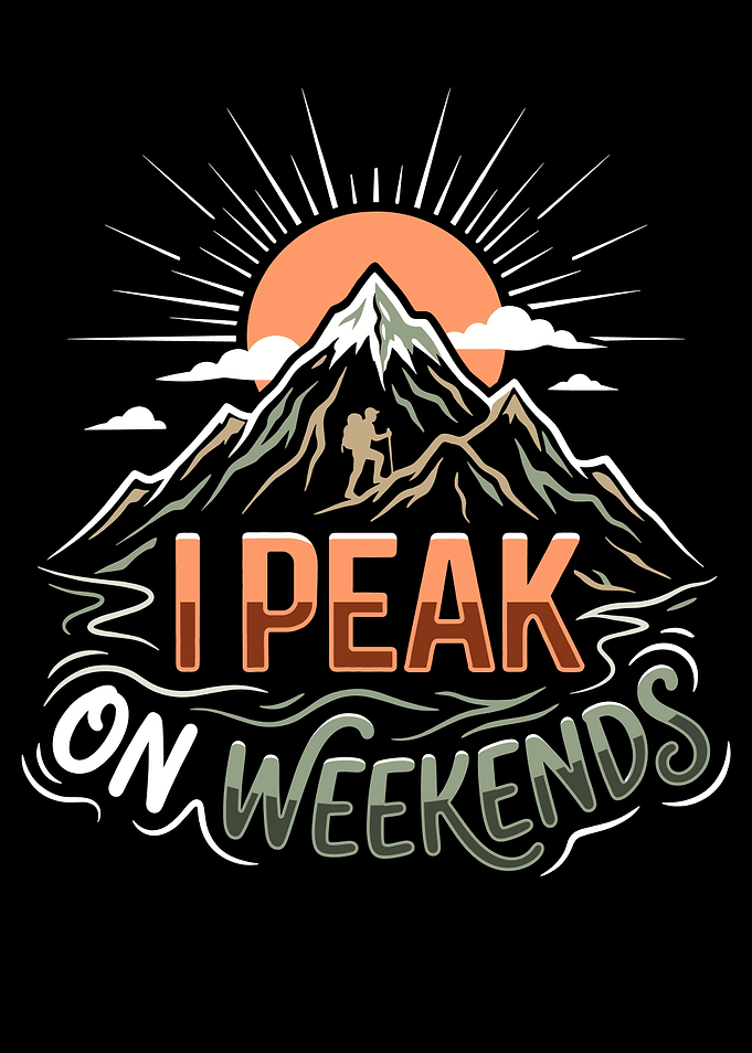 I Peak On Weekends Mountain Hiker