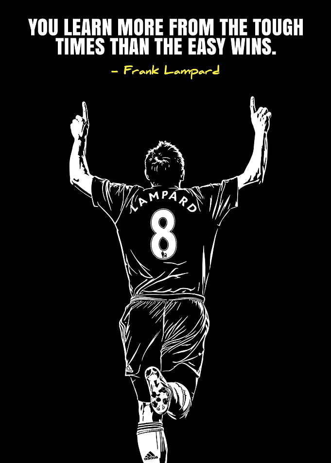 Frank Lampard Inspirational Quote