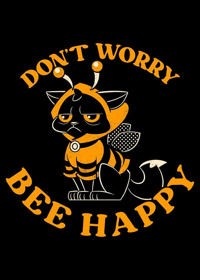 Don´t Worry Bee Happy