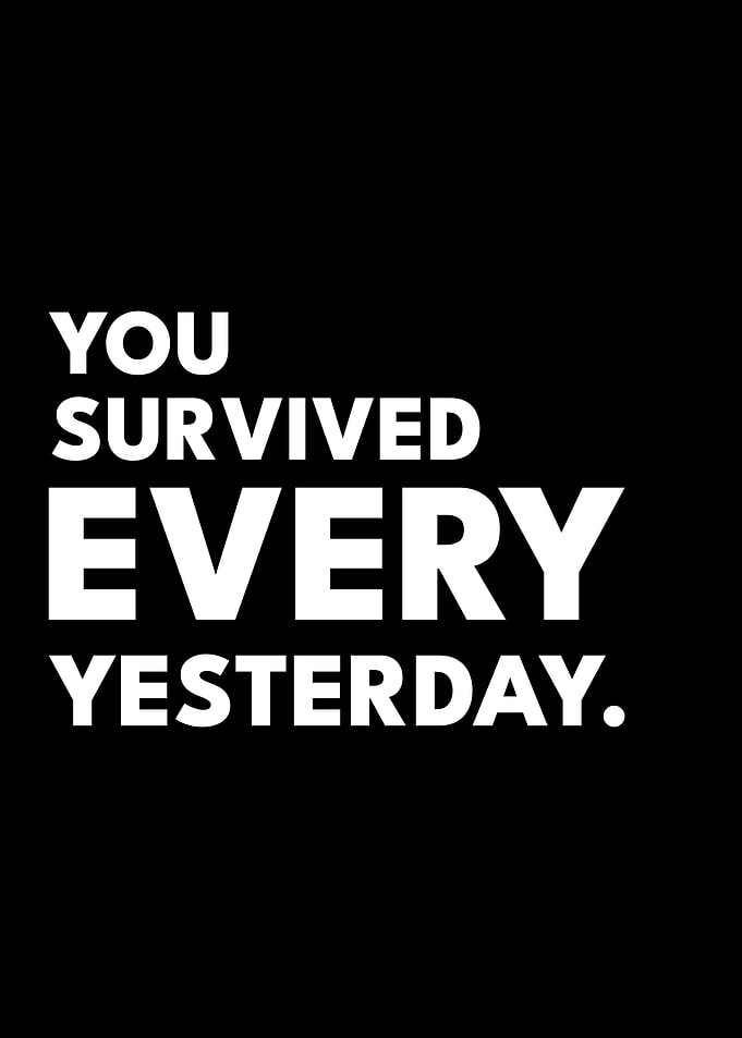 You Survived Every Yesterday Burnout Recovery