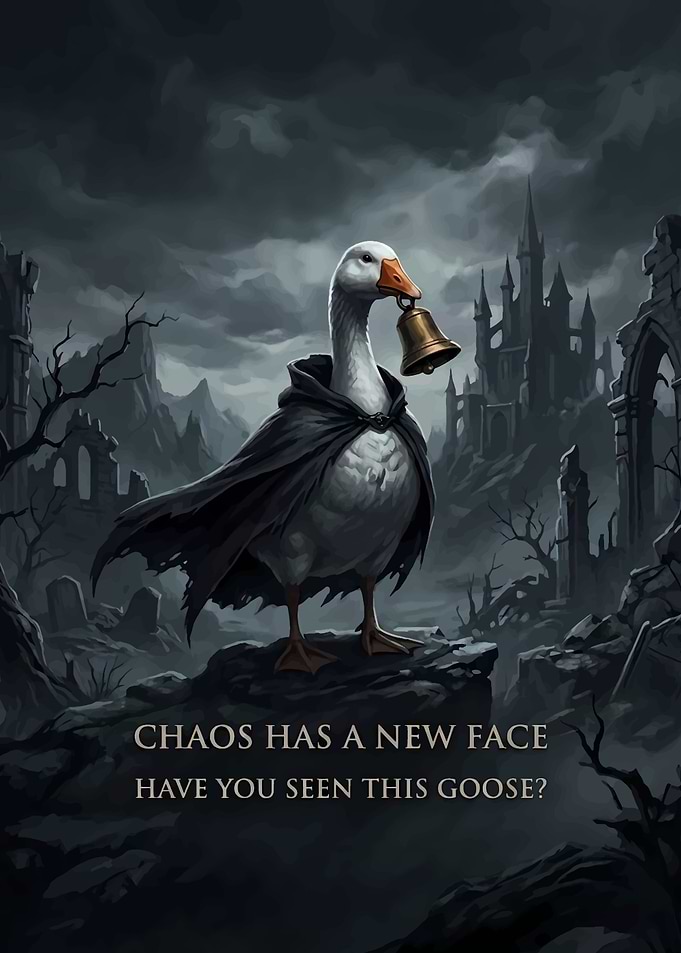 Chaos Has A New Face: The Legendary Dark Goose