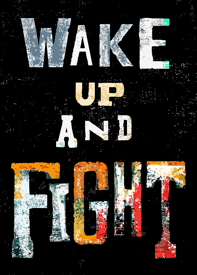 Wake Up And Fight Text Art