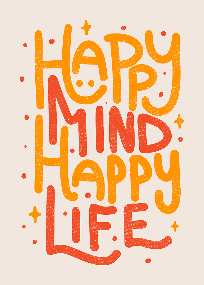Happy Mind Happy Life