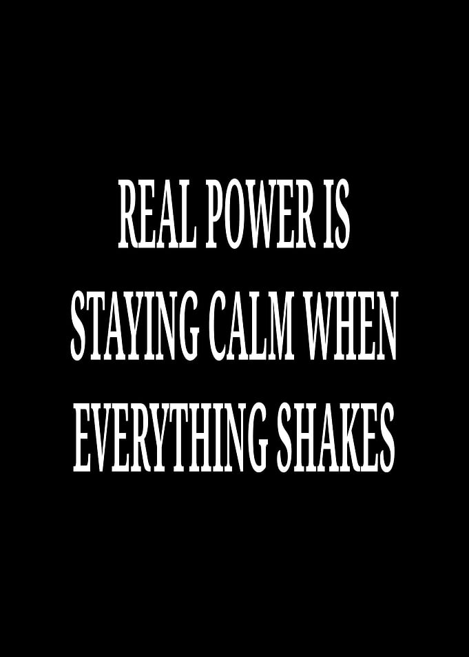 Real Power is Staying Calm