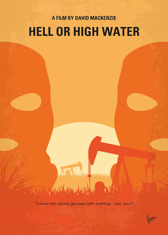 No1521 My Hell or High Water minimal movie poster