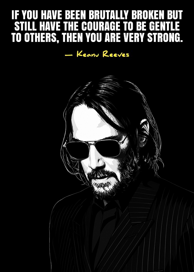 Keanu Reeves Inspirational Quote