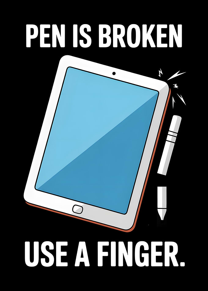 Broken Stylus, Use Finger