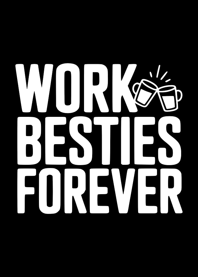 Work Besties Forever Text Art