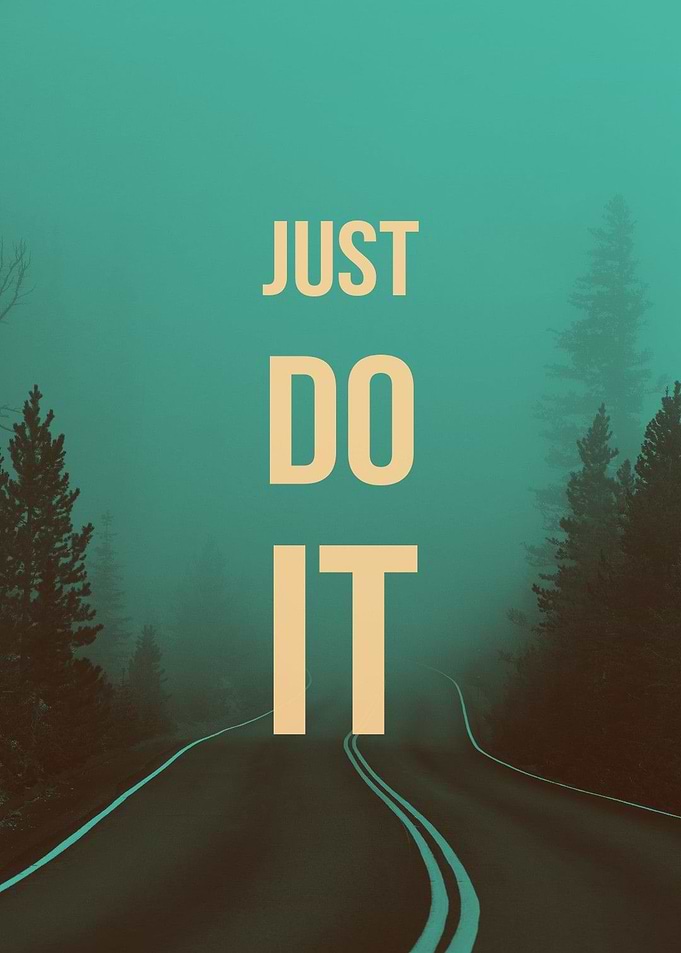 Just Do It Motivational Road