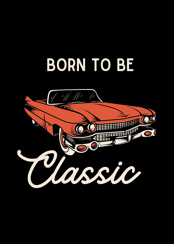 Born to be Classic Car