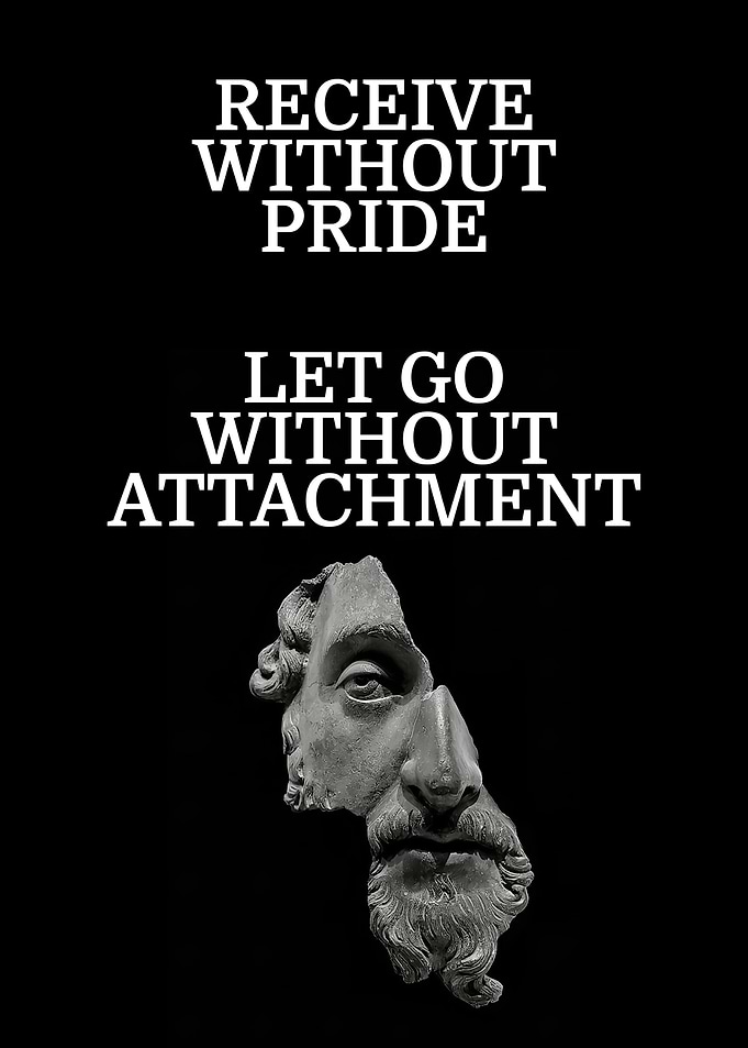 Receive Without Pride, Let Go Without Attachment