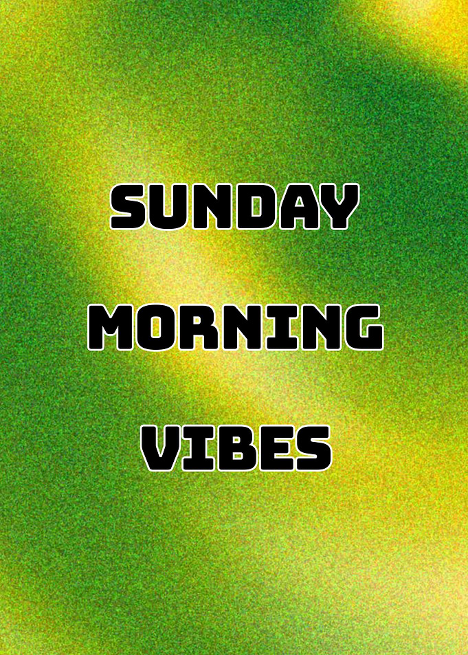 Sunday Morning Vibes Text Art