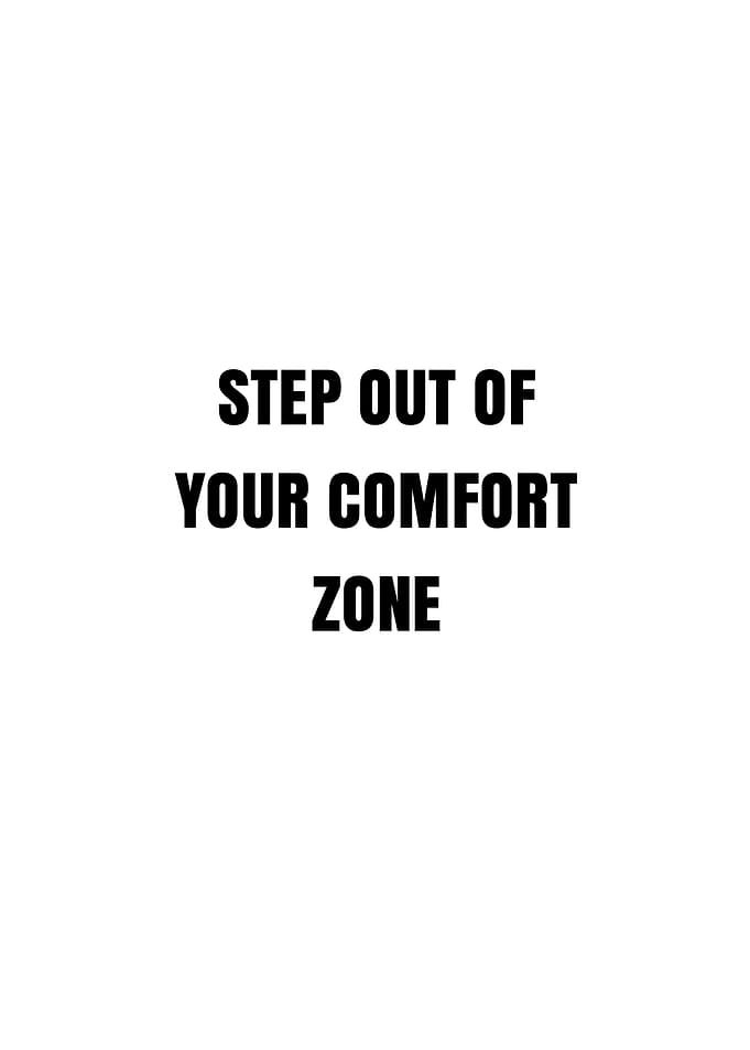 Step Out Of Your Comfort Zone Text