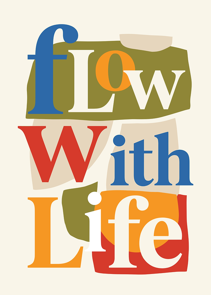 Flow With Life Typography Art