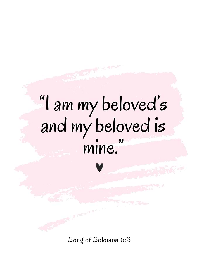 I am my beloved's and my beloved is mine
