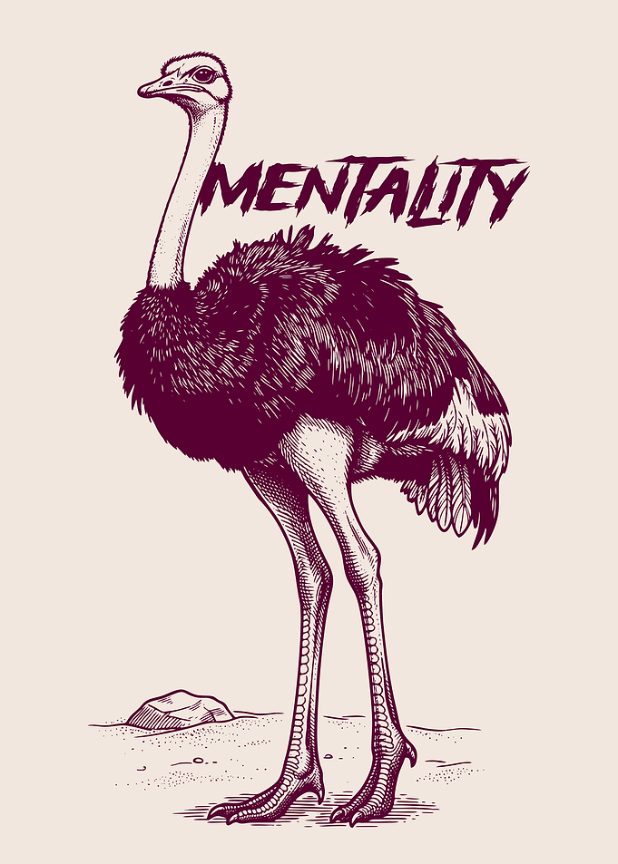Ostrich with 'Mentality' Text