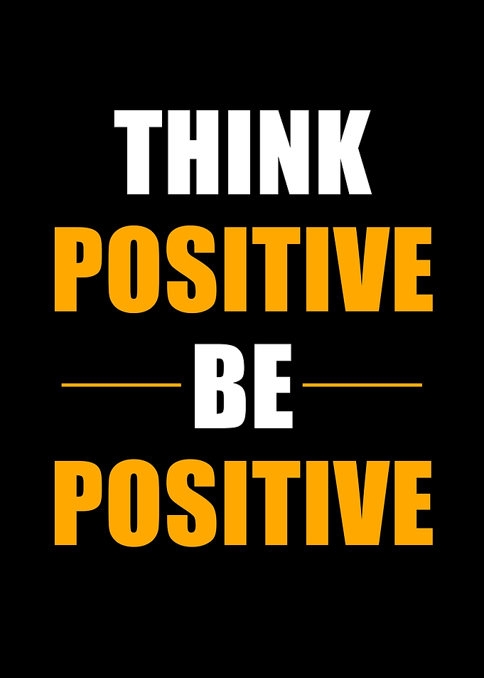Think Positive Be Positive Motivational Text