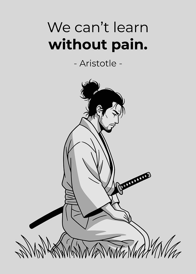 Samurai quote about learning and pain