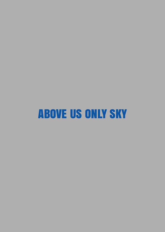 Above Us Only Sky Text