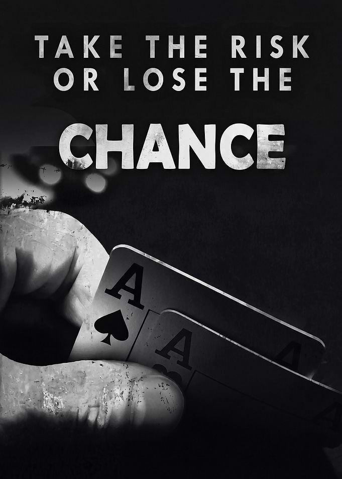 Take the Risk or Lose the Chance Motivational Art