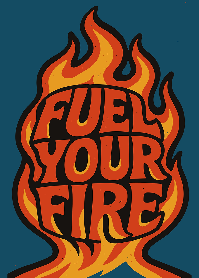 Fuel Your Fire Motivational Flame Typography Graphic Wall Art Poster