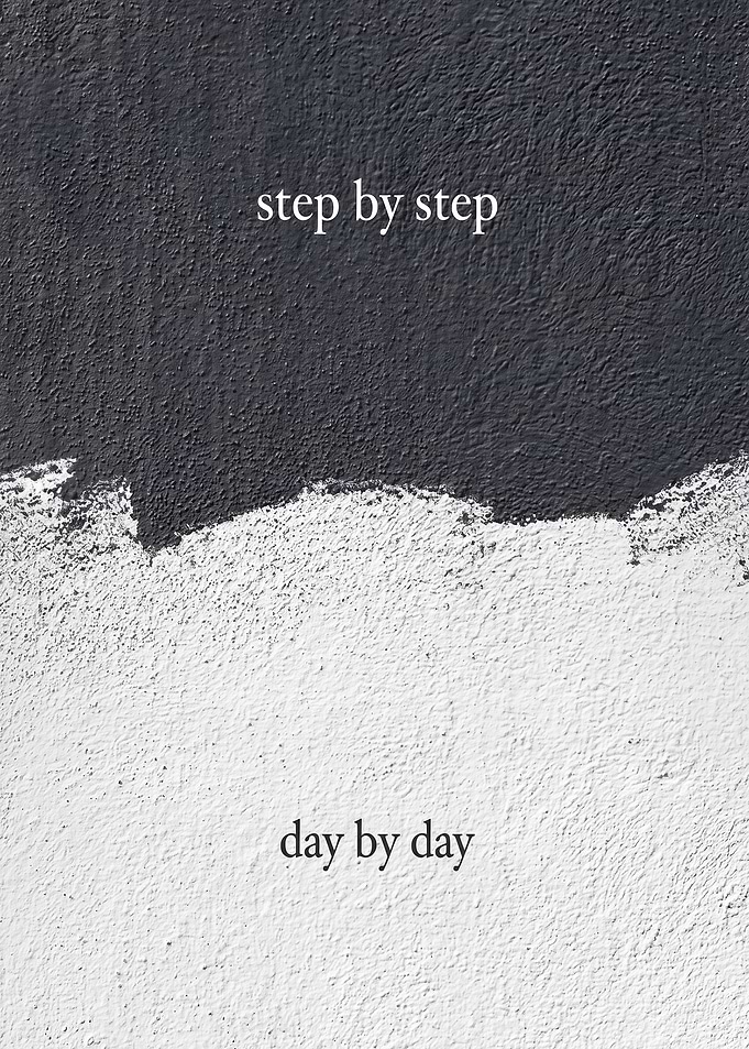 Step by Step Day by Day Motivational Art