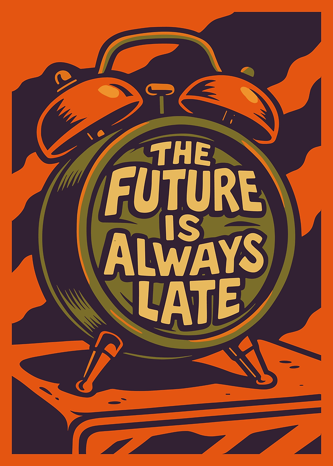 The Future Is Always Late Retro Alarm Clock Graphic Wall Art Poster