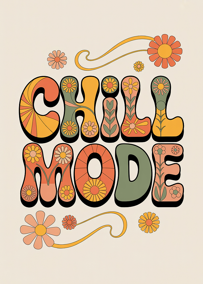 Retro Chill Mode Floral Text Art