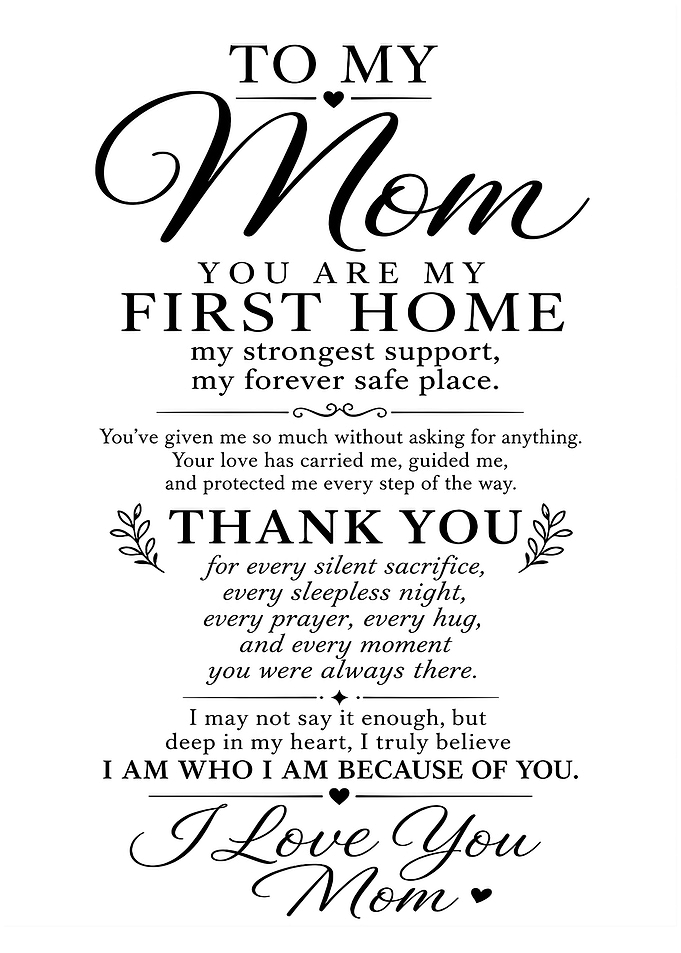 To My Mom, You Are My First Home