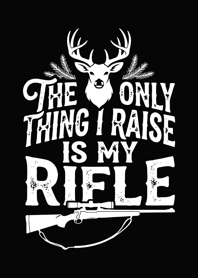 Deer hunting decor - Funny 'The Only Thing I Raise Is My Rifle' rustic wall art for man cave