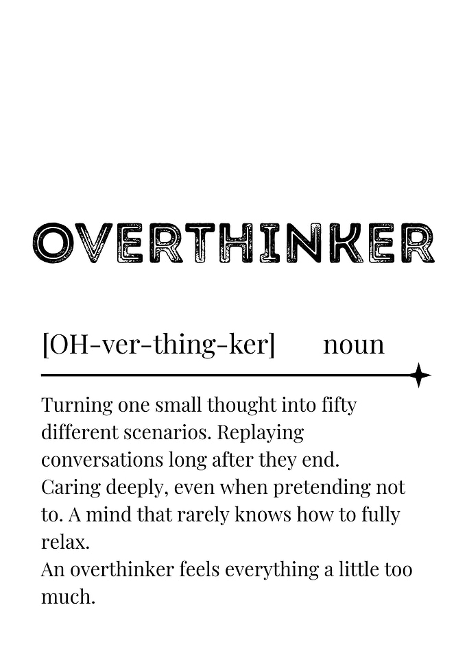 Overthinker