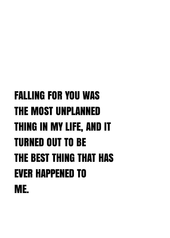 Falling for you was the best thing