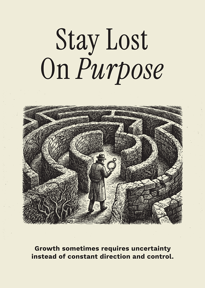 Stay Lost On Purpose