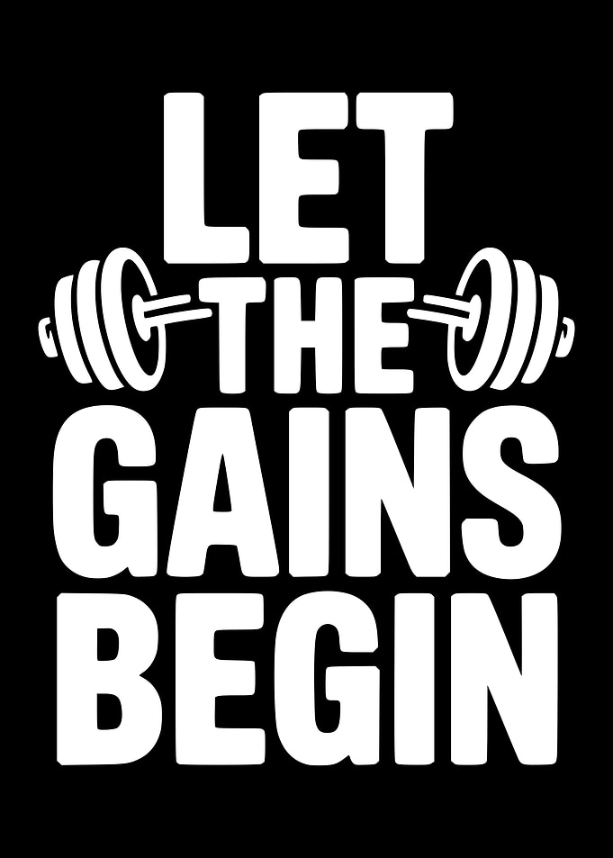 Let the Gains Begin