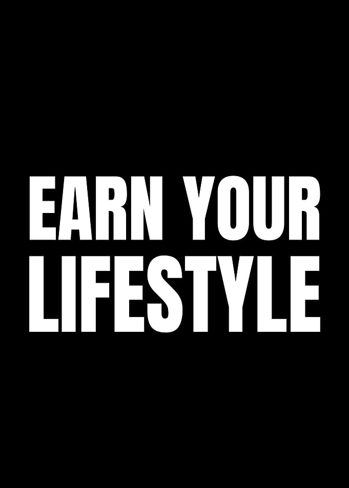 Earn Your Lifestyle Text Art