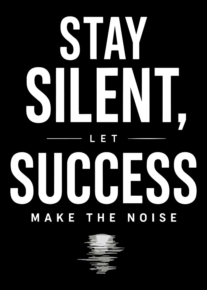 Stay Silent Let Success Make The Noise Motivational Typography Wall Art