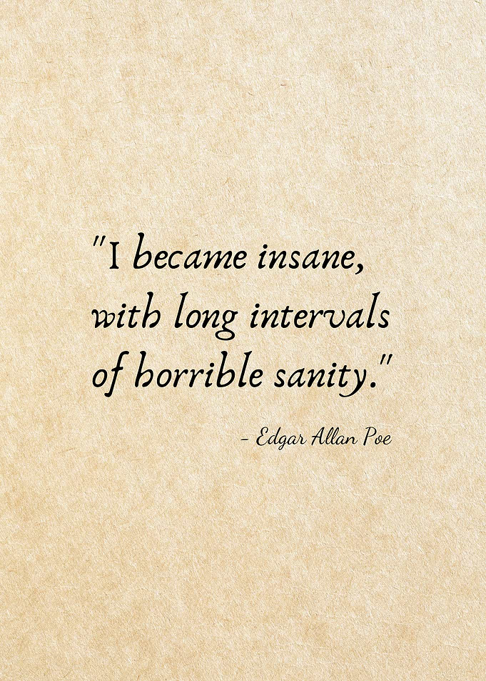 Edgar Allan Poe Quote on Insanity