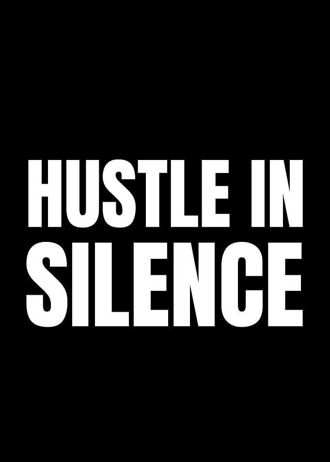 Hustle in Silence motivational text