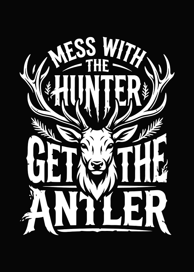 funny hunting wall art - 'Mess With the Hunter Get the Antler' rustic cabin poster for man cave decor