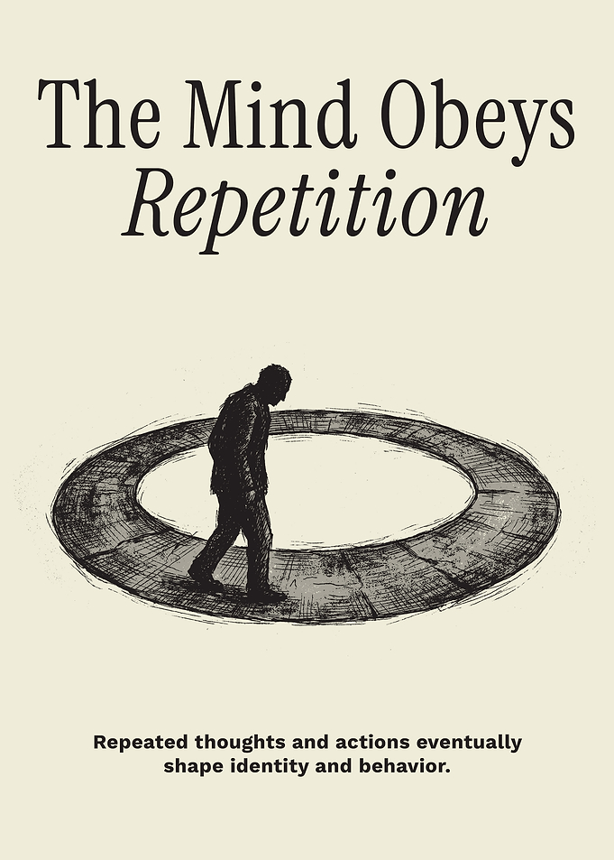 The Mind Obeys Repetition