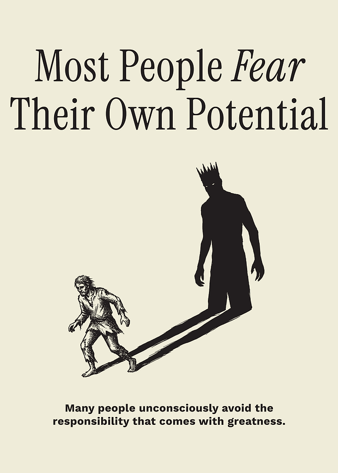 Most People Fear Their Own Potential