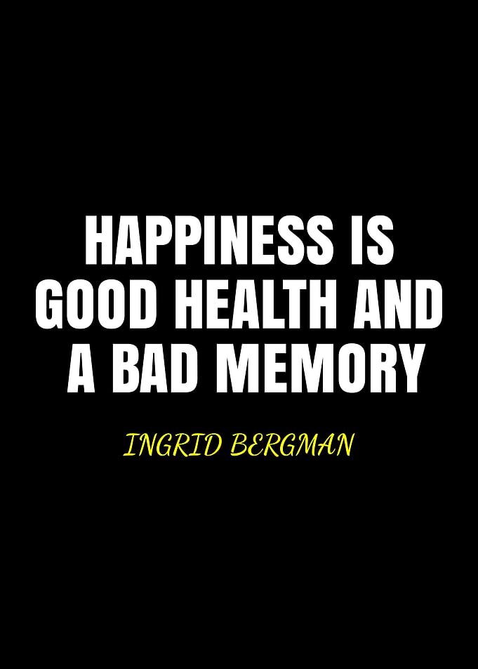 Happiness Quote by Ingrid Bergman