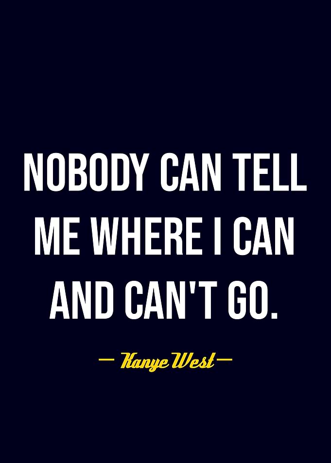 Kanye West Quote Poster