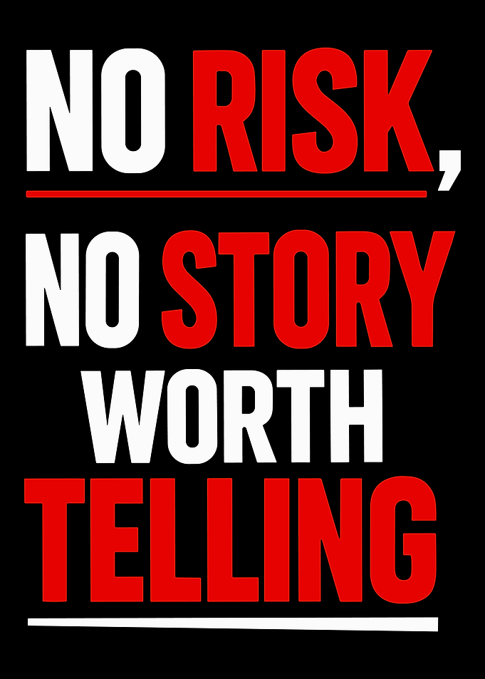 No Risk No Story Worth Telling – Bold Motivational Typography Poster