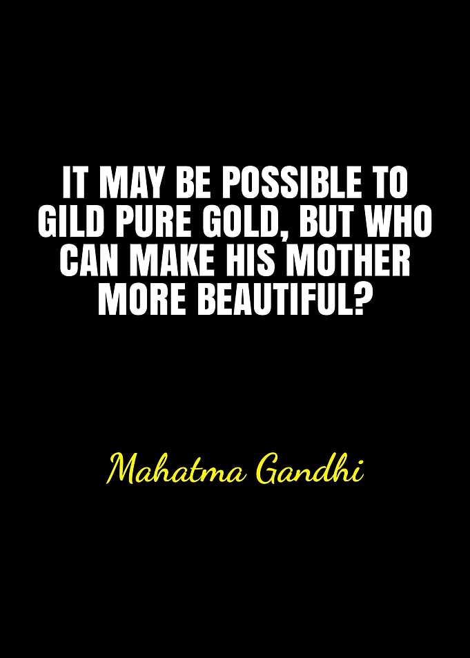 Mahatma Gandhi Quote on Mother's Beauty