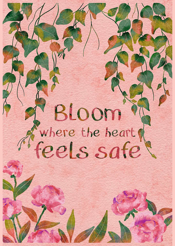Bloom Where The Heart Feels Safe – Watercolor Botanical Quote Poster
