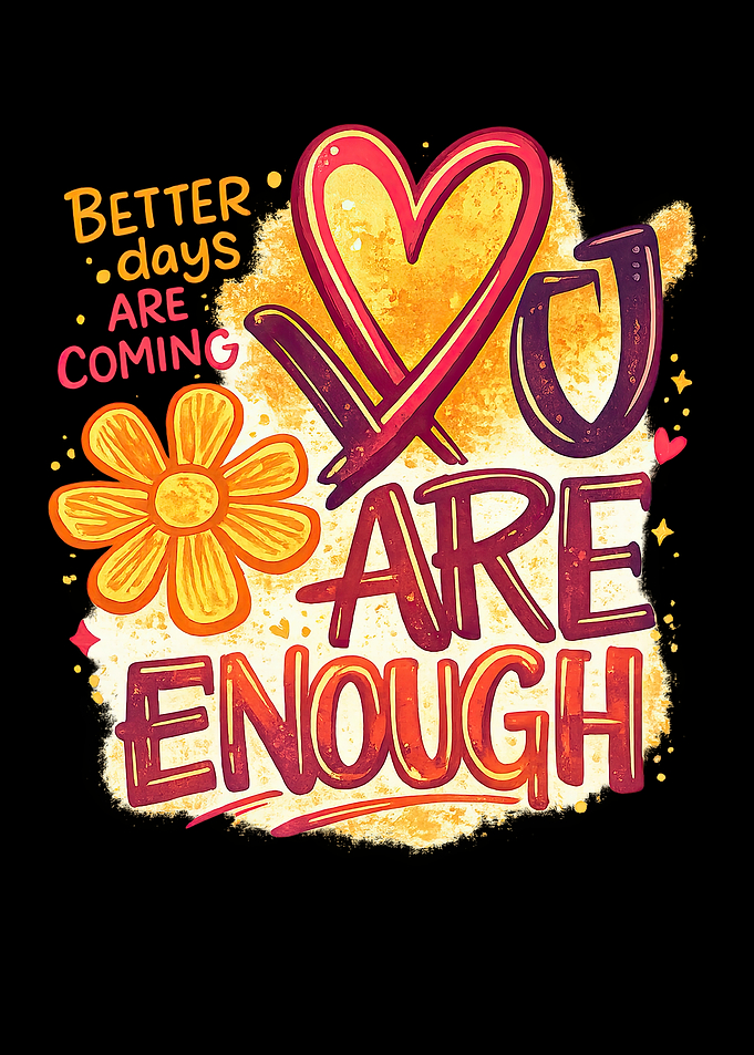 You Are Enough Inspirational Text Art