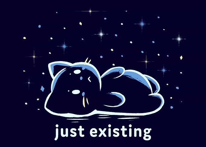 Just Existing