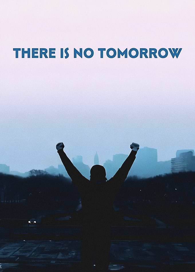 There is no tomorrow movie poster